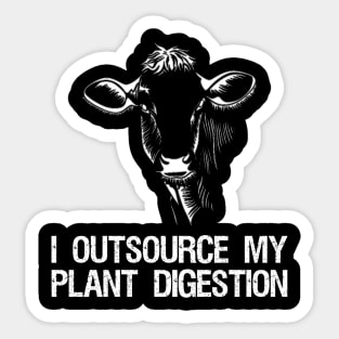 I Outsource My Plant Digestion - Ketogenic Carnivore Zero Carb Diet Sticker